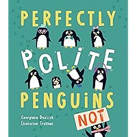Perfectly Polite Penguins Perfectly Polite Penguins Hardcover Paperback