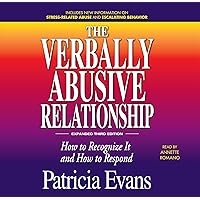 The Verbally Abusive Relationship, Expanded Third Edition: How to Recognize It and How to Respond The Verbally Abusive Relationship, Expanded Third Edition: How to Recognize It and How to Respond Paperback Audible Audiobook Kindle Spiral-bound Audio CD