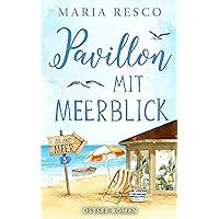 Pavillon mit Meerblick - Ostseeroman: Ab ans Meer 3 (German Edition) Pavillon mit Meerblick - Ostseeroman: Ab ans Meer 3 (German Edition) Kindle