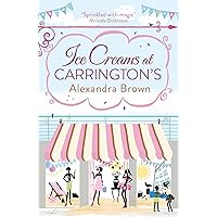 Ice Creams at Carrington’s: The most escapist and uplifting read from the Queen of Feel Good Fiction & No.1 best seller (Carrington's Book 3) Ice Creams at Carrington’s: The most escapist and uplifting read from the Queen of Feel Good Fiction & No.1 best seller (Carrington's Book 3) Kindle Audible Audiobook Paperback