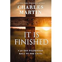 It Is Finished: A 40-Day Pilgrimage Back to the Cross It Is Finished: A 40-Day Pilgrimage Back to the Cross Kindle Hardcover Audible Audiobook Paperback