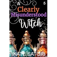 A Clearly Misunderstood Witch (Keystone County Witches Book 5)