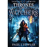 Thrones of the Watchers: Thrones I - Enmity Thrones of the Watchers: Thrones I - Enmity Paperback Kindle