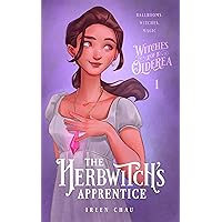 The Herbwitch’s Apprentice (Witches of Olderea Book 1) The Herbwitch’s Apprentice (Witches of Olderea Book 1) Kindle Hardcover Paperback