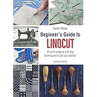 Beginner's Guide to Linocut Beginner's Guide to Linocut Kindle Paperback