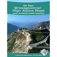 On Tour: Grossglockner High Alpine Road