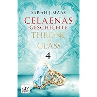 Celaenas Geschichte 4 - Throne of Glass: Roman (Die Throne of Glass-Novellen) (German Edition)