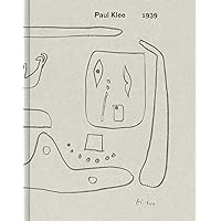 Paul Klee: 1939 Paul Klee: 1939 Hardcover
