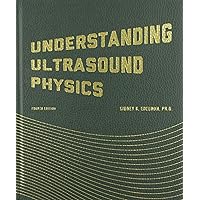 Understanding Ultrasound Physics Understanding Ultrasound Physics Hardcover