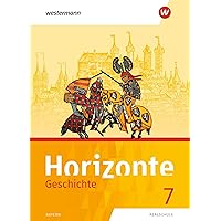 Horizonte - Geschichte 7. Schülerband. Realschulen in Bayern: Ausgabe 2018