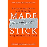 Made to Stick: Why Some Ideas Survive and Others Die Made to Stick: Why Some Ideas Survive and Others Die Hardcover Audible Audiobook Kindle Paperback Audio CD