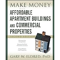 Make Money with Affordable Apartment Buildings and Commercial Properties 2e Make Money with Affordable Apartment Buildings and Commercial Properties 2e Paperback Kindle