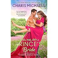 The Prince's Bride: A Novel (Hidden Royals, 2) The Prince's Bride: A Novel (Hidden Royals, 2) Kindle Mass Market Paperback Audible Audiobook Audio CD