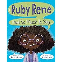 Ruby René Had So Much to Say Ruby René Had So Much to Say Hardcover Kindle