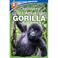 Discovery All-Star Readers: I Am a Gorilla Level 2 (Library Binding) Discovery All-Star Readers: I Am a Gorilla Level 2 (Library Binding) Library Binding Paperback