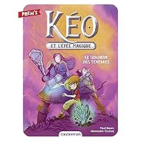 Kéo et l'épée magique (Tome 4) - Le seigneur des ténèbres (French Edition) Kéo et l'épée magique (Tome 4) - Le seigneur des ténèbres (French Edition) Kindle Paperback
