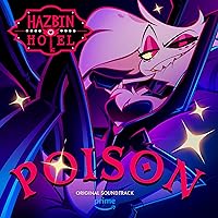 Poison (Hazbin Hotel Original Soundtrack) Poison (Hazbin Hotel Original Soundtrack) MP3 Music