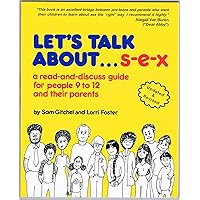 Let's Talk About Sex: A Read and Discuss Guide for People 9 to 12 and Their Parents Let's Talk About Sex: A Read and Discuss Guide for People 9 to 12 and Their Parents Paperback Mass Market Paperback