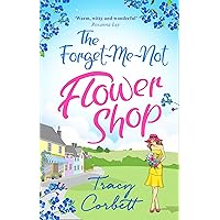 The Forget-Me-Not Flower Shop: The feel-good romantic comedy to read this year The Forget-Me-Not Flower Shop: The feel-good romantic comedy to read this year Kindle