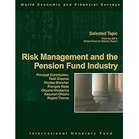 Risk Management and the Pension Fund industry Risk Management and the Pension Fund industry Kindle
