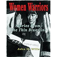 Women Warriors: Stories from the Thin Blue Line Women Warriors: Stories from the Thin Blue Line Kindle Hardcover Paperback Mass Market Paperback