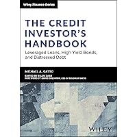The Credit Investor’s Handbook: Leveraged Loans, High Yield Bonds, and Distressed Debt (Wiley Finance) The Credit Investor’s Handbook: Leveraged Loans, High Yield Bonds, and Distressed Debt (Wiley Finance) Hardcover Kindle