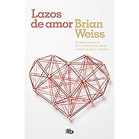 Lazos de amor / Only Love is Real (Spanish Edition) Lazos de amor / Only Love is Real (Spanish Edition) Paperback Audible Audiobook Kindle Hardcover Mass Market Paperback