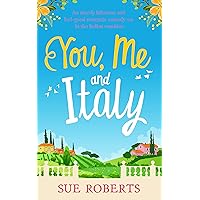 You, Me and Italy: An utterly hilarious and feel good romantic comedy set in the Italian sunshine (Summer Romances) You, Me and Italy: An utterly hilarious and feel good romantic comedy set in the Italian sunshine (Summer Romances) Kindle Paperback Audible Audiobook Audio CD