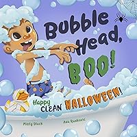 Bubble Head, Boo! : Happy Clean Halloween! A spooktacular way to teach personal hygiene and days of the week! Ages 2-7. (A Bubble Head Adventure Book) Bubble Head, Boo! : Happy Clean Halloween! A spooktacular way to teach personal hygiene and days of the week! Ages 2-7. (A Bubble Head Adventure Book) Kindle Audible Audiobook Hardcover Paperback