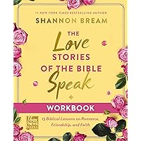 The Love Stories of the Bible Speak Workbook: 13 Biblical Lessons on Romance, Friendship, and Faith The Love Stories of the Bible Speak Workbook: 13 Biblical Lessons on Romance, Friendship, and Faith Paperback Kindle