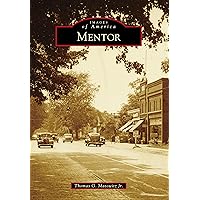 Mentor (Images of America) Mentor (Images of America) Paperback Kindle Hardcover