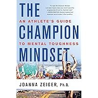 The Champion Mindset: An Athlete's Guide to Mental Toughness The Champion Mindset: An Athlete's Guide to Mental Toughness Paperback Audible Audiobook Kindle