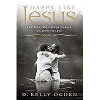 Happy Like Jesus Happy Like Jesus Paperback Kindle Hardcover