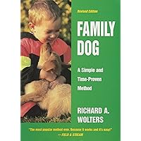 Family Dog: A Simple and Time-Proven Method Family Dog: A Simple and Time-Proven Method Hardcover Kindle Paperback