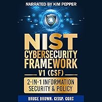 NIST Cyber Security Framework: V1 2-in-1 Information Security & Policy NIST Cyber Security Framework: V1 2-in-1 Information Security & Policy Audible Audiobook Paperback Kindle Hardcover