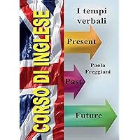 Corso di inglese: I tempi verbali (Italian Edition) Corso di inglese: I tempi verbali (Italian Edition) Kindle Paperback