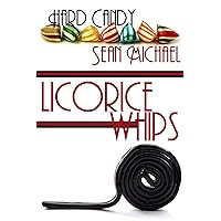 Licorice Whips (Hard Candy Book 4) Licorice Whips (Hard Candy Book 4) Kindle