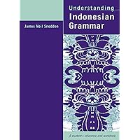 Understanding Indonesian Grammar: A student's reference and workbook Understanding Indonesian Grammar: A student's reference and workbook Paperback eTextbook Hardcover