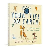 Your Life on Earth: A Record Book for New Humans Your Life on Earth: A Baby Album Your Life on Earth: A Record Book for New Humans Your Life on Earth: A Baby Album Hardcover