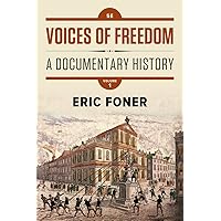 Voices of Freedom: A Documentary History (Volume 1) Voices of Freedom: A Documentary History (Volume 1) Paperback