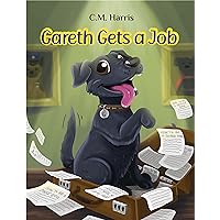 Gareth Gets a Job: A Picture Book about Courage and Not Giving Up Gareth Gets a Job: A Picture Book about Courage and Not Giving Up Hardcover Kindle Paperback