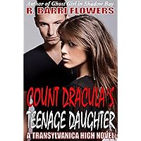 Count Dracula's Teenage Daughter (Transylvanica High Series Book 1)