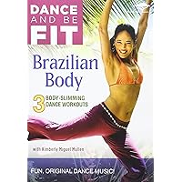 DANCE AND BE FIT: BRAZILIAN BODY DANCE AND BE FIT: BRAZILIAN BODY DVD
