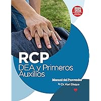 RCP, DEA y Primeros Auxilios Manual del Proveedor (Spanish Edition) RCP, DEA y Primeros Auxilios Manual del Proveedor (Spanish Edition) Kindle