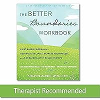 The Better Boundaries Workbook: A CBT-Based Program to Help You Set Limits, Express Your Needs, and Create Healthy Relationships The Better Boundaries Workbook: A CBT-Based Program to Help You Set Limits, Express Your Needs, and Create Healthy Relationships Paperback Kindle Audible Audiobook Audio CD