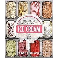 The Little Book of Ice Cream: Sweet Words of Wisdom (The Little Books of Food & Drink, 14) The Little Book of Ice Cream: Sweet Words of Wisdom (The Little Books of Food & Drink, 14) Hardcover