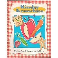 Kinder Krunchies, Healthy Snack Recipes for Children - Cookbook Cook Book - Nutritious Recipes for Children to Follow with Adult Help (Discovery Toys) Children Learn Good Nutrition and Skills, Including Clean-Up - Spiral-Binding - 1997 Edition