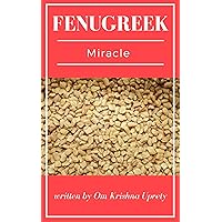 Fenugreek Miracle Fenugreek Miracle Kindle