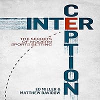 Interception: The Secrets of Modern Sports Betting Interception: The Secrets of Modern Sports Betting Audible Audiobook Paperback Kindle