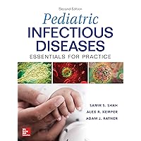 Pediatric Infectious Diseases: Essentials for Practice, 2nd Edition Pediatric Infectious Diseases: Essentials for Practice, 2nd Edition Kindle Hardcover